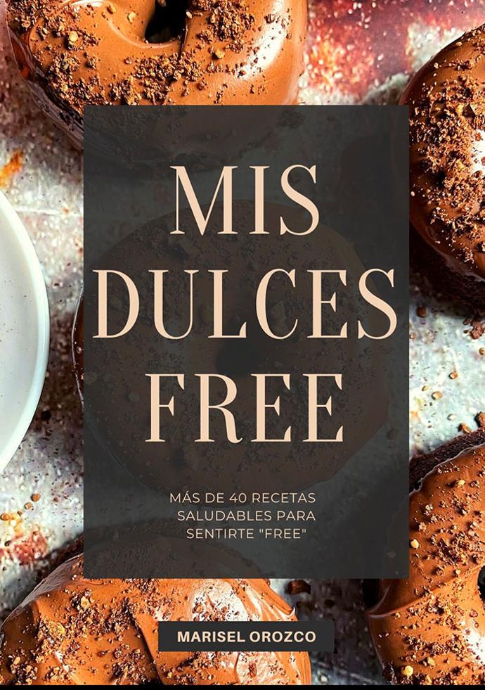 Portada del libro escrito por Marisel Orozco mis dulces free